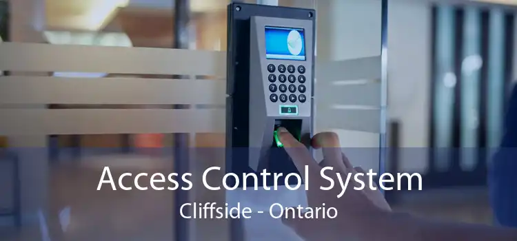 Access Control System Cliffside - Ontario