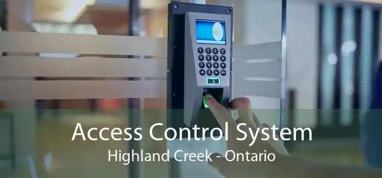 Access Control System Highland Creek - Ontario