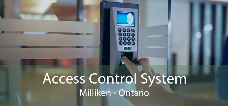 Access Control System Milliken - Ontario
