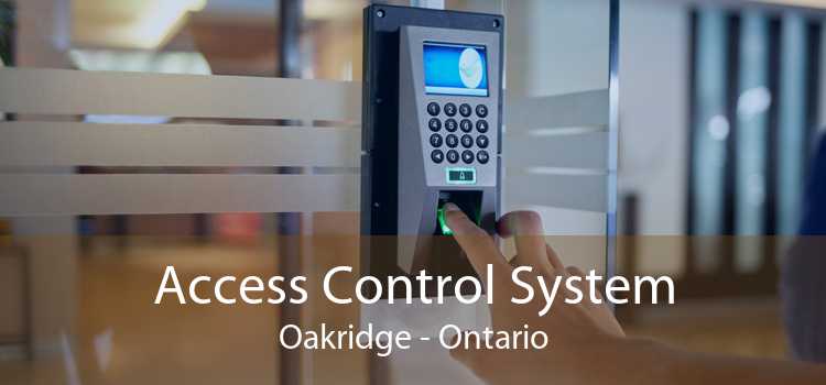 Access Control System Oakridge - Ontario