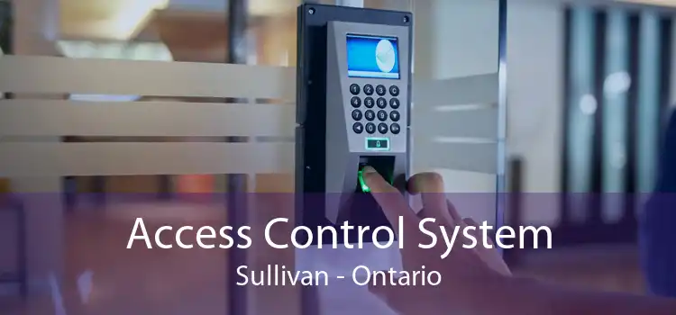 Access Control System Sullivan - Ontario
