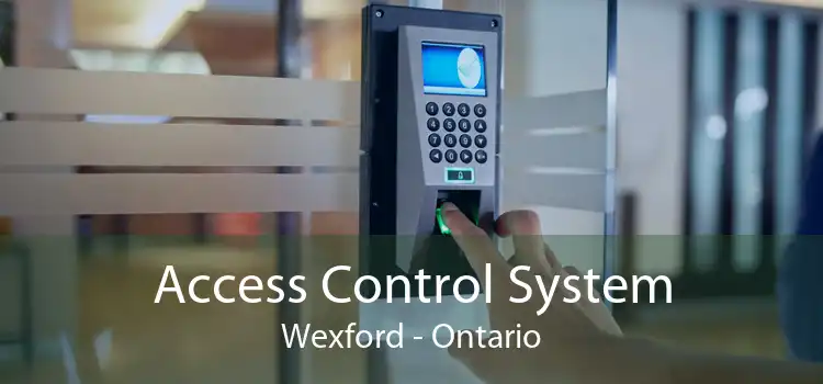 Access Control System Wexford - Ontario