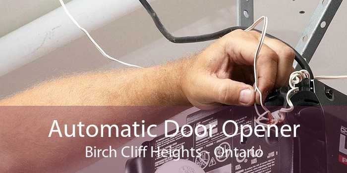 Automatic Door Opener Birch Cliff Heights - Ontario
