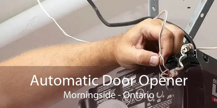 Automatic Door Opener Morningside - Ontario