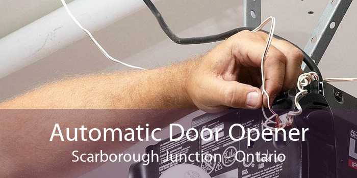 Automatic Door Opener Scarborough Junction - Ontario