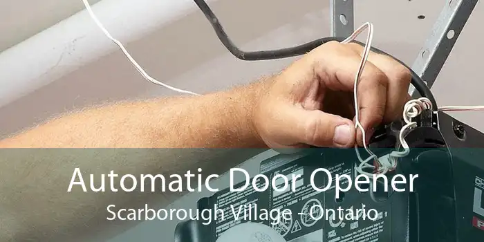 Automatic Door Opener Scarborough Village - Ontario