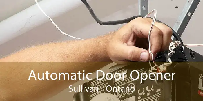 Automatic Door Opener Sullivan - Ontario