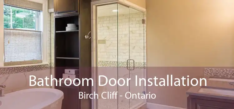 Bathroom Door Installation Birch Cliff - Ontario