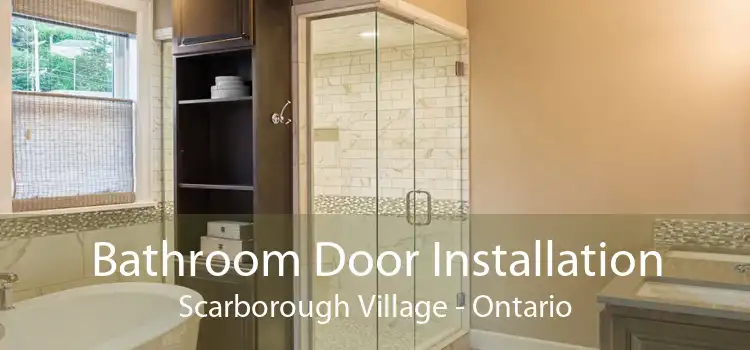 Bathroom Door Installation Scarborough Village - Ontario