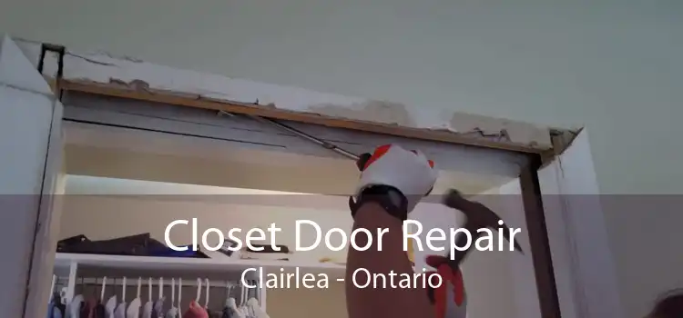 Closet Door Repair Clairlea - Ontario