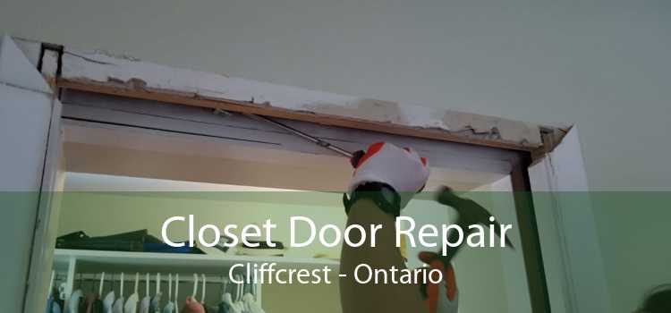Closet Door Repair Cliffcrest - Ontario