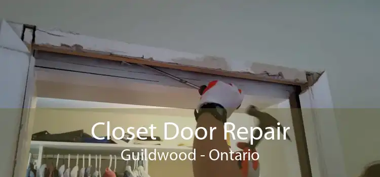 Closet Door Repair Guildwood - Ontario