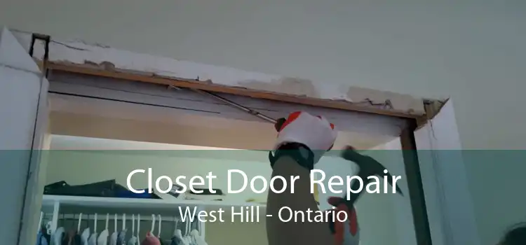 Closet Door Repair West Hill - Ontario