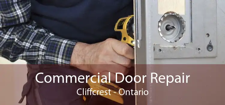 Commercial Door Repair Cliffcrest - Ontario