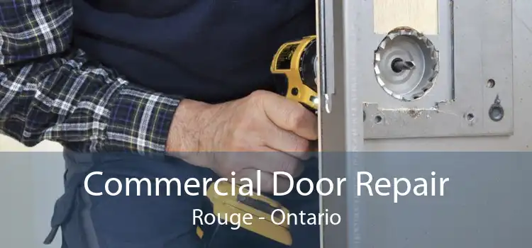 Commercial Door Repair Rouge - Ontario