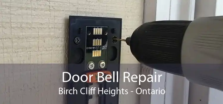 Door Bell Repair Birch Cliff Heights - Ontario