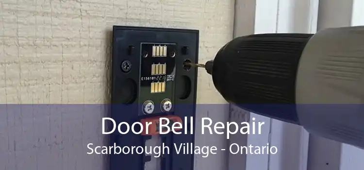 Door Bell Repair Scarborough Village - Ontario