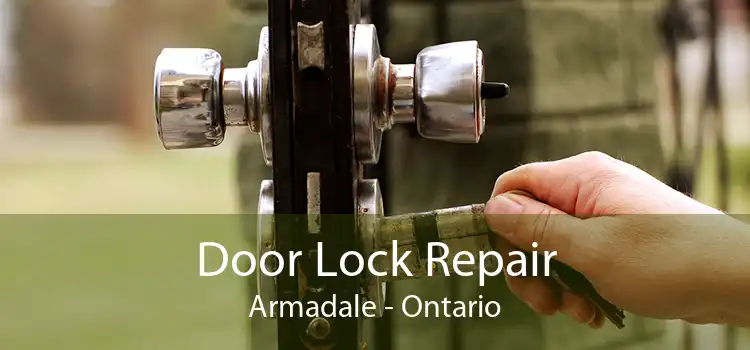 Door Lock Repair Armadale - Ontario