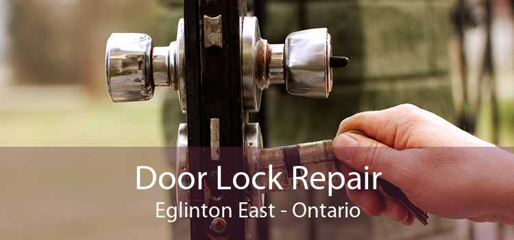 Door Lock Repair Eglinton East - Ontario
