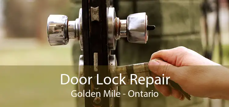 Door Lock Repair Golden Mile - Ontario