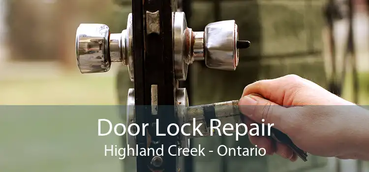 Door Lock Repair Highland Creek - Ontario