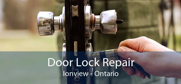 Door Lock Repair Ionview - Ontario