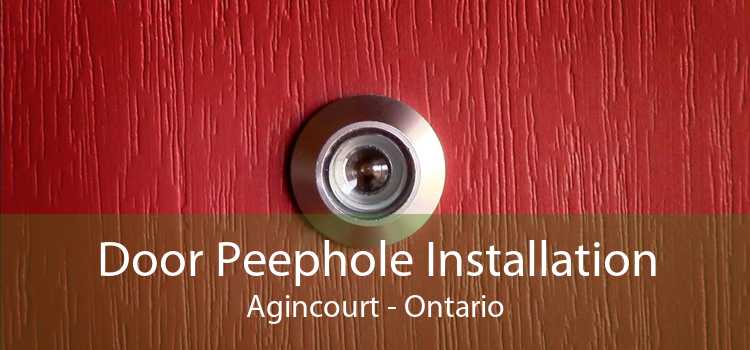 Door Peephole Installation Agincourt - Ontario