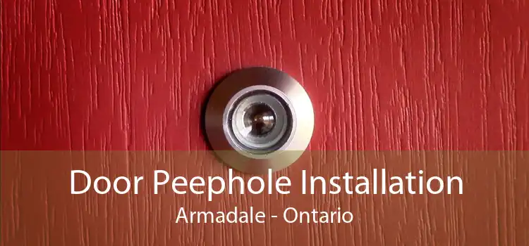 Door Peephole Installation Armadale - Ontario
