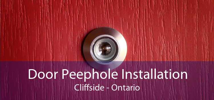 Door Peephole Installation Cliffside - Ontario