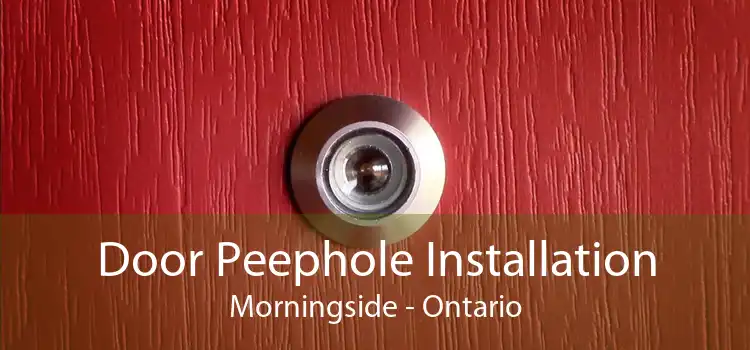 Door Peephole Installation Morningside - Ontario