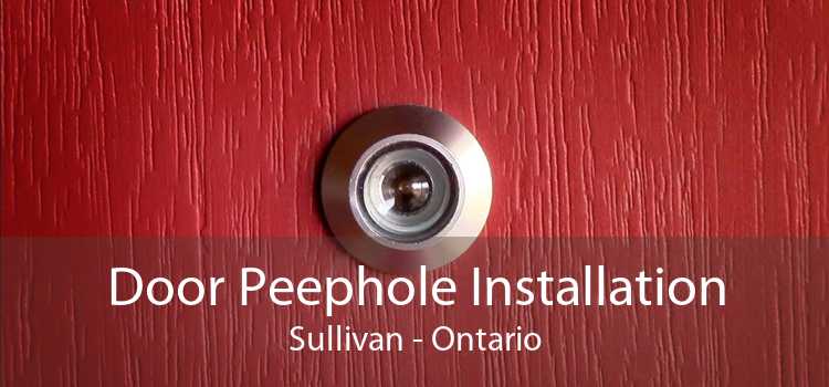 Door Peephole Installation Sullivan - Ontario