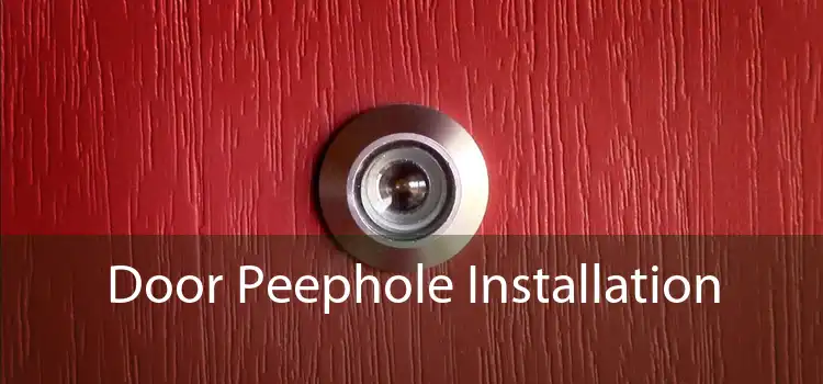 Door Peephole Installation