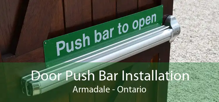 Door Push Bar Installation Armadale - Ontario