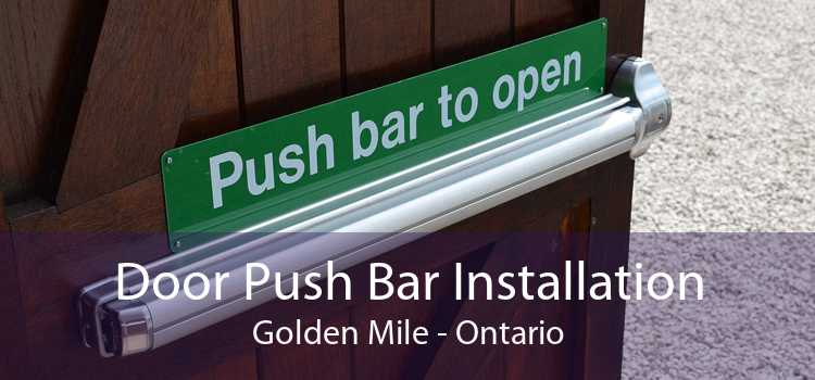 Door Push Bar Installation Golden Mile - Ontario