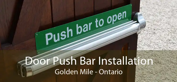 Door Push Bar Installation Golden Mile - Ontario