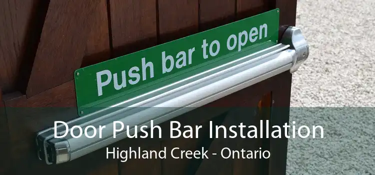 Door Push Bar Installation Highland Creek - Ontario