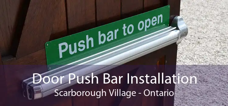 Door Push Bar Installation Scarborough Village - Ontario