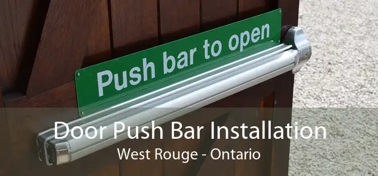Door Push Bar Installation West Rouge - Ontario