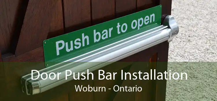 Door Push Bar Installation Woburn - Ontario