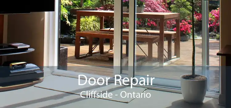 Door Repair Cliffside - Ontario