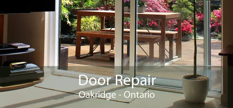 Door Repair Oakridge - Ontario