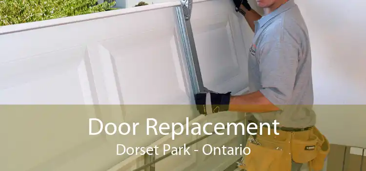 Door Replacement Dorset Park - Ontario