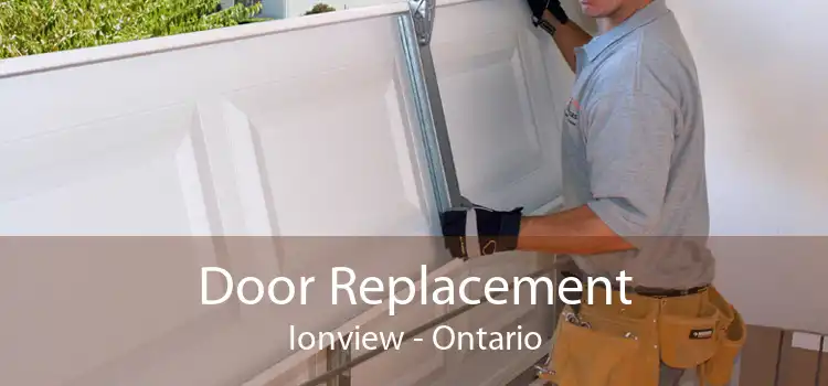 Door Replacement Ionview - Ontario
