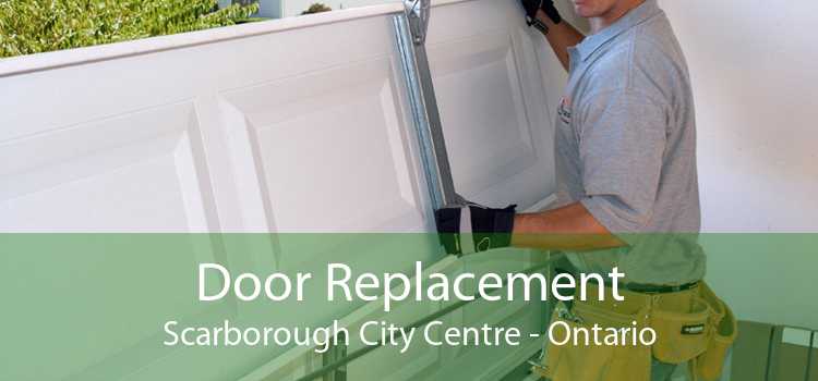 Door Replacement Scarborough City Centre - Ontario