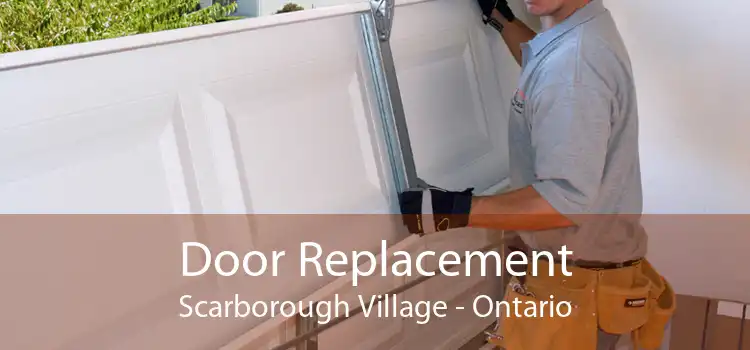 Door Replacement Scarborough Village - Ontario