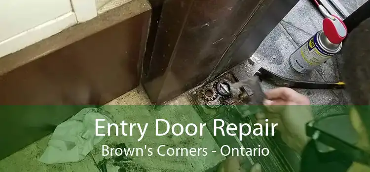 Entry Door Repair Brown's Corners - Ontario