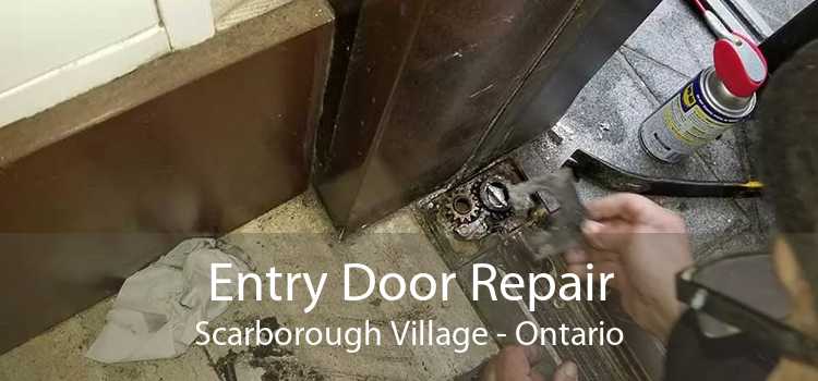 Entry Door Repair Scarborough Village - Ontario