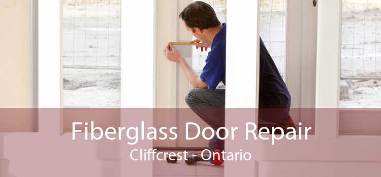 Fiberglass Door Repair Cliffcrest - Ontario