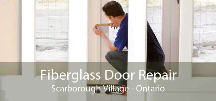 Fiberglass Door Repair Scarborough Village - Ontario