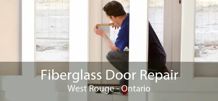 Fiberglass Door Repair West Rouge - Ontario